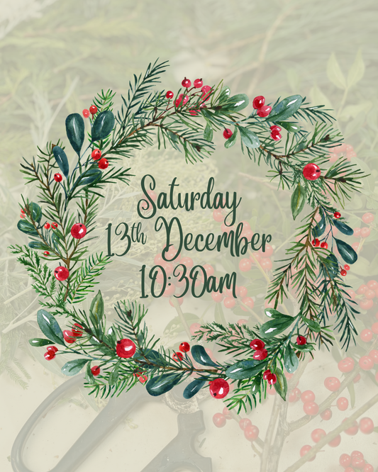 Saturday 13th December (AM) - Christmas Wreath-Making Workshop